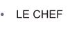 LE CHEF