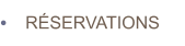 RÉSERVATIONS